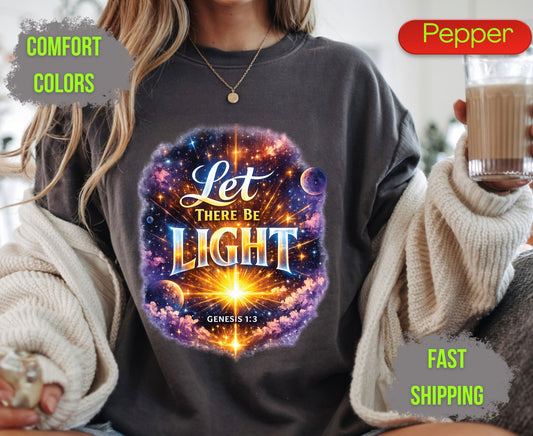 Let There Be Light Comfort Colors T Shirts Genesis 1 3 Tee Christian Galaxy Space Shirt Religious Scripture Bible Quote Creation Graphic Gifts