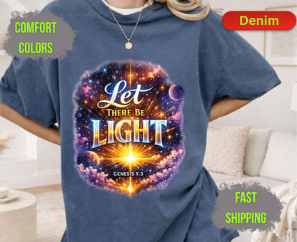 Let There Be Light Comfort Colors T Shirts Genesis 1 3 Tee Christian Galaxy Space Shirt Religious Scripture Bible Quote Creation Graphic Gifts