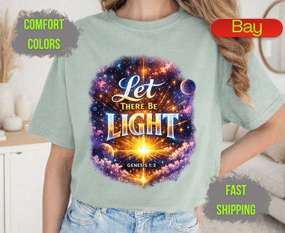 Let There Be Light Comfort Colors T Shirts Genesis 1 3 Tee Christian Galaxy Space Shirt Religious Scripture Bible Quote Creation Graphic Gifts