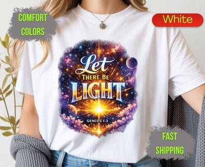 Let There Be Light Comfort Colors T Shirts Genesis 1 3 Tee Christian Galaxy Space Shirt Religious Scripture Bible Quote Creation Graphic Gifts