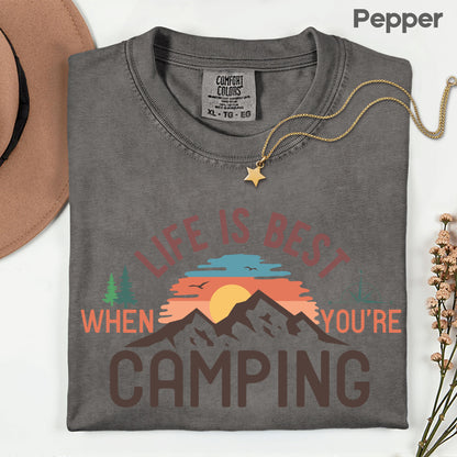Life Is Best Camping Comfort Colors T Shirt