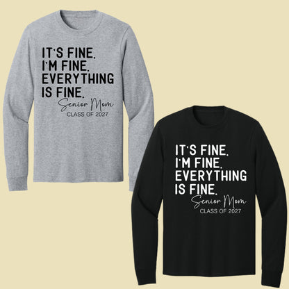 It's Fine I'm Fine Senior Mom 2027 Funny Graduation T-Shirt, Sarcastic Quote Tee