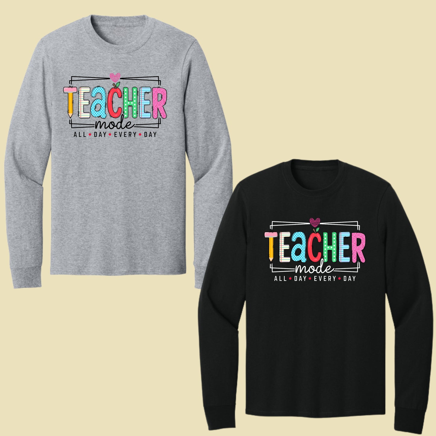 Teacher Mode All Day Every Day T-Shirt, Pencil Apple Back to School Teacher Tee