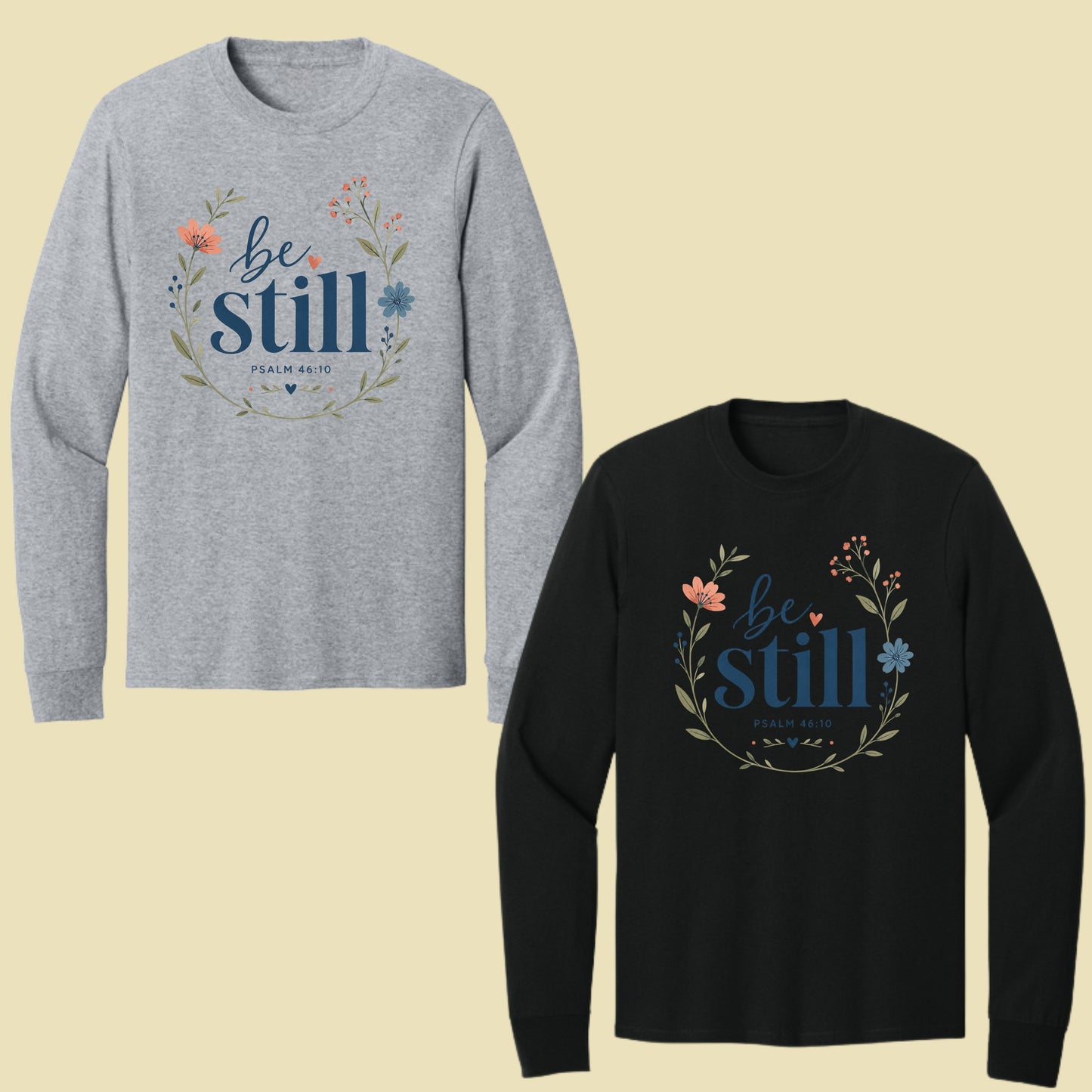 Be Still Psalm 46:10 Christian T-Shirt, Floral Wreath Bible Verse Faith Inspirational Tee