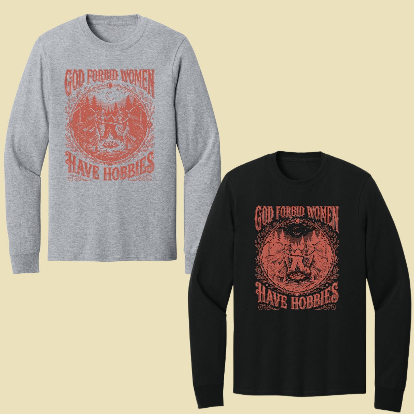 God Forbid Women Have Hobbies Dancing Witches T-Shirt, Vintage Ritual Sarcastic Tee