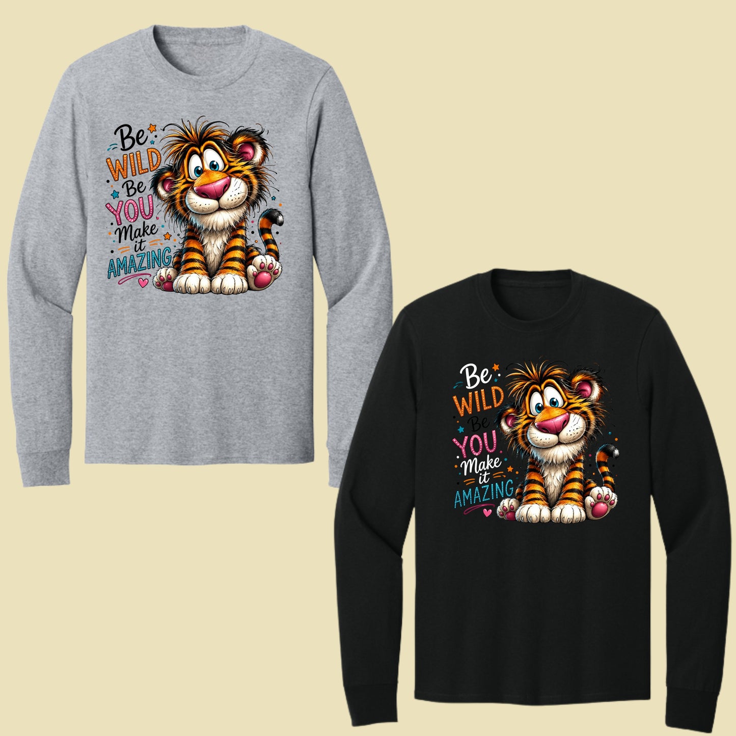 Be Wild Be You Tiger Baby T-Shirt, Cute Inspirational Kids Tee