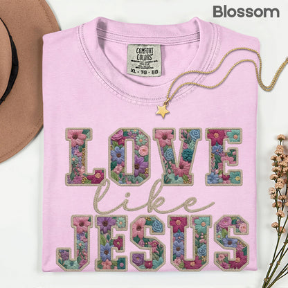 Love Like Jesus Comfort Colors T Shirt