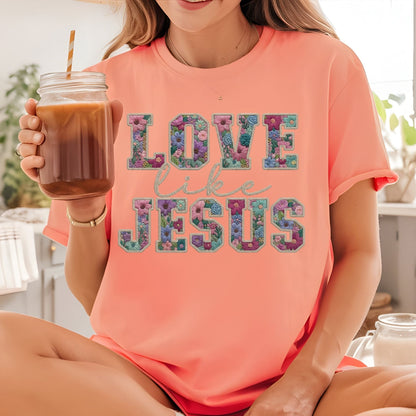 Love Like Jesus DTF Transfer