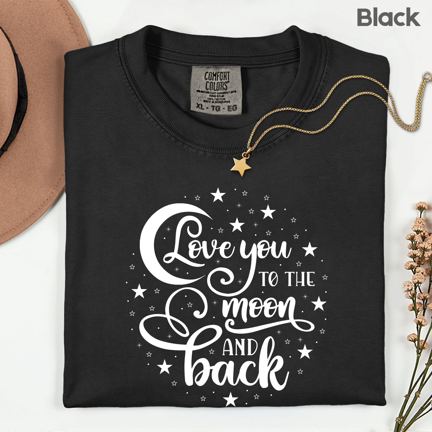Love You To The Moon And Back Comfort Colors T Shirt