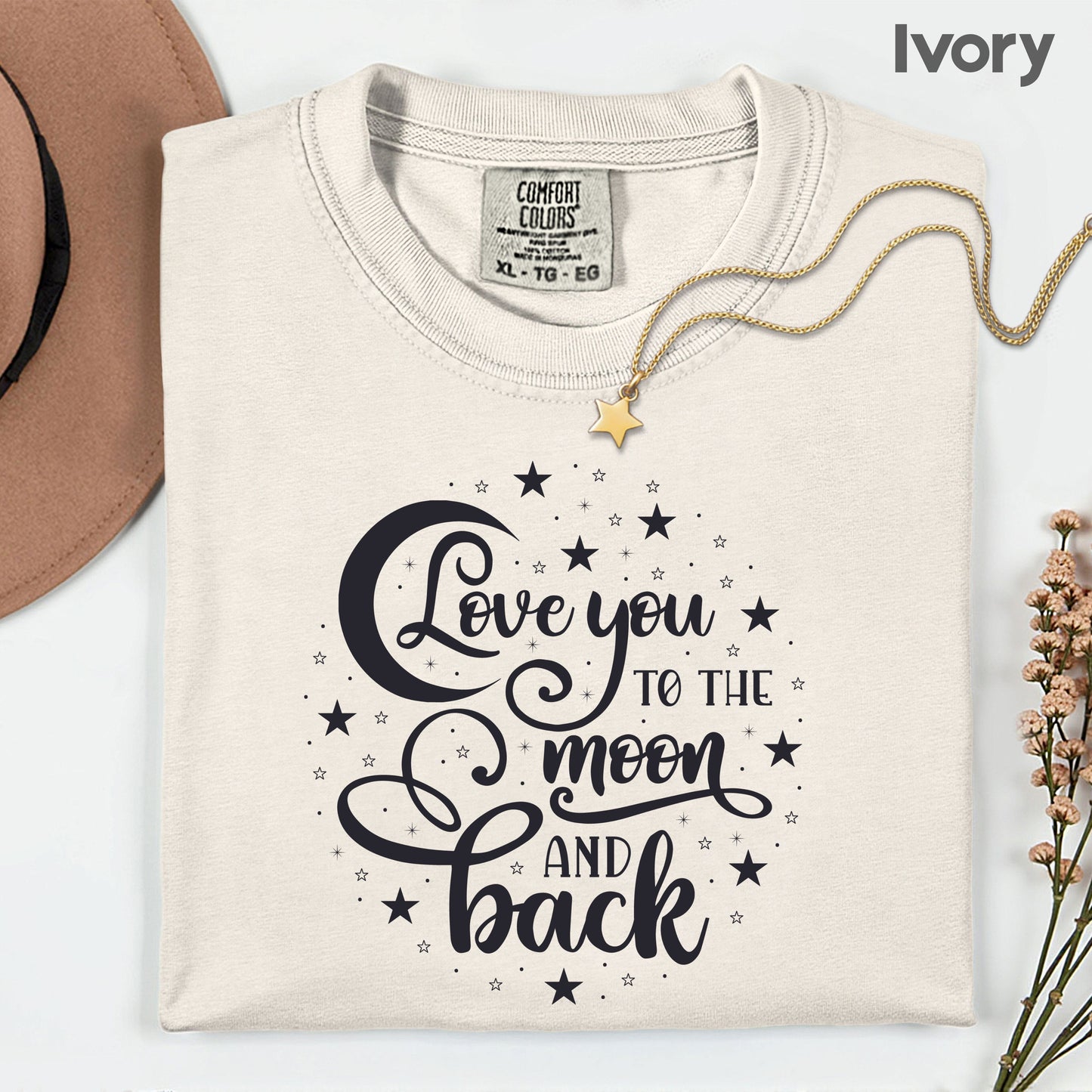 Love You To The Moon And Back Comfort Colors T Shirt