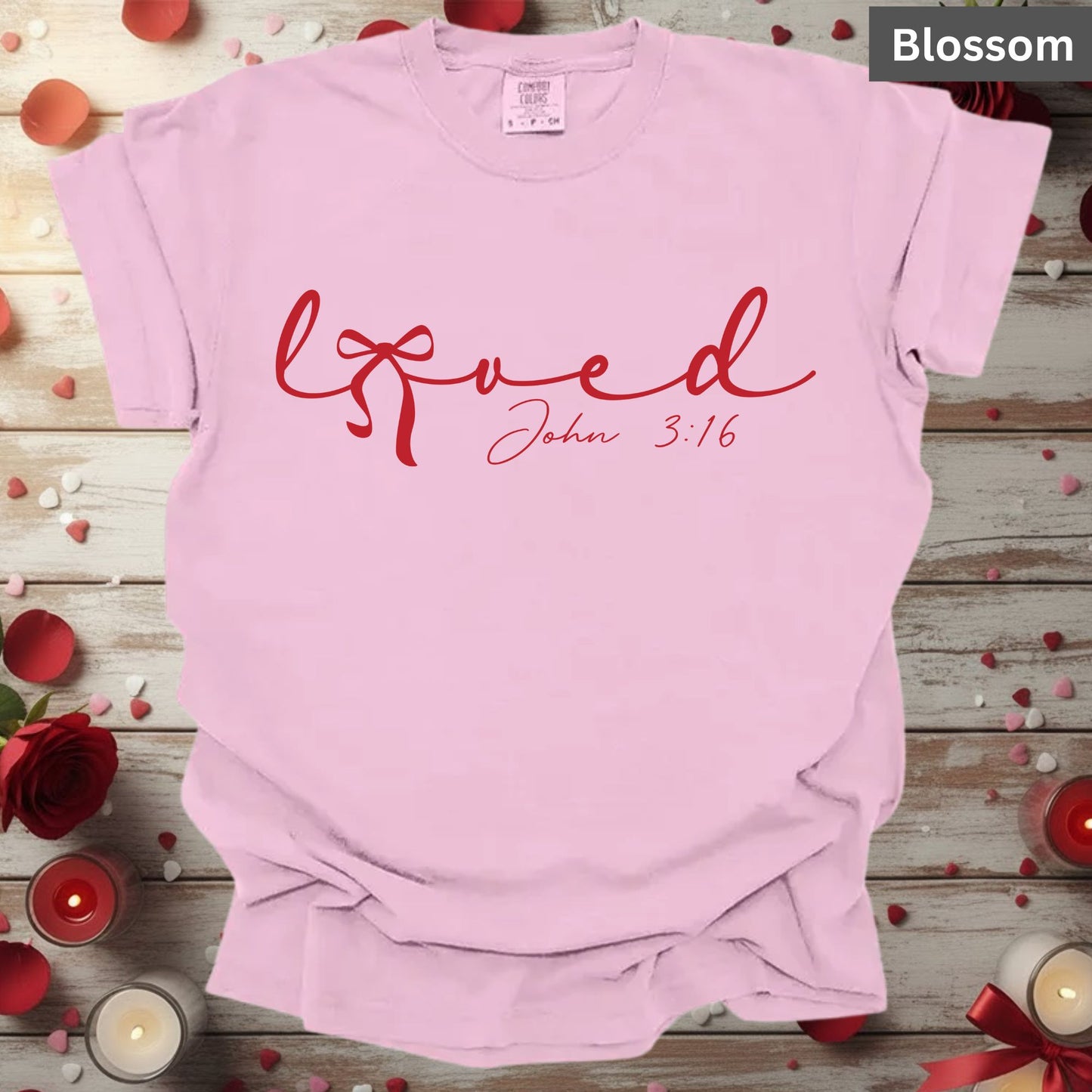 Loved Shirts John 3:16 Christian Valentine & Easter Tee, Comfort Colors Jesus T-Shirt, Bible Verse Gift for Her, Religious Sweatshirt for Mom & Sister, Bella Canvas Faith Apparel