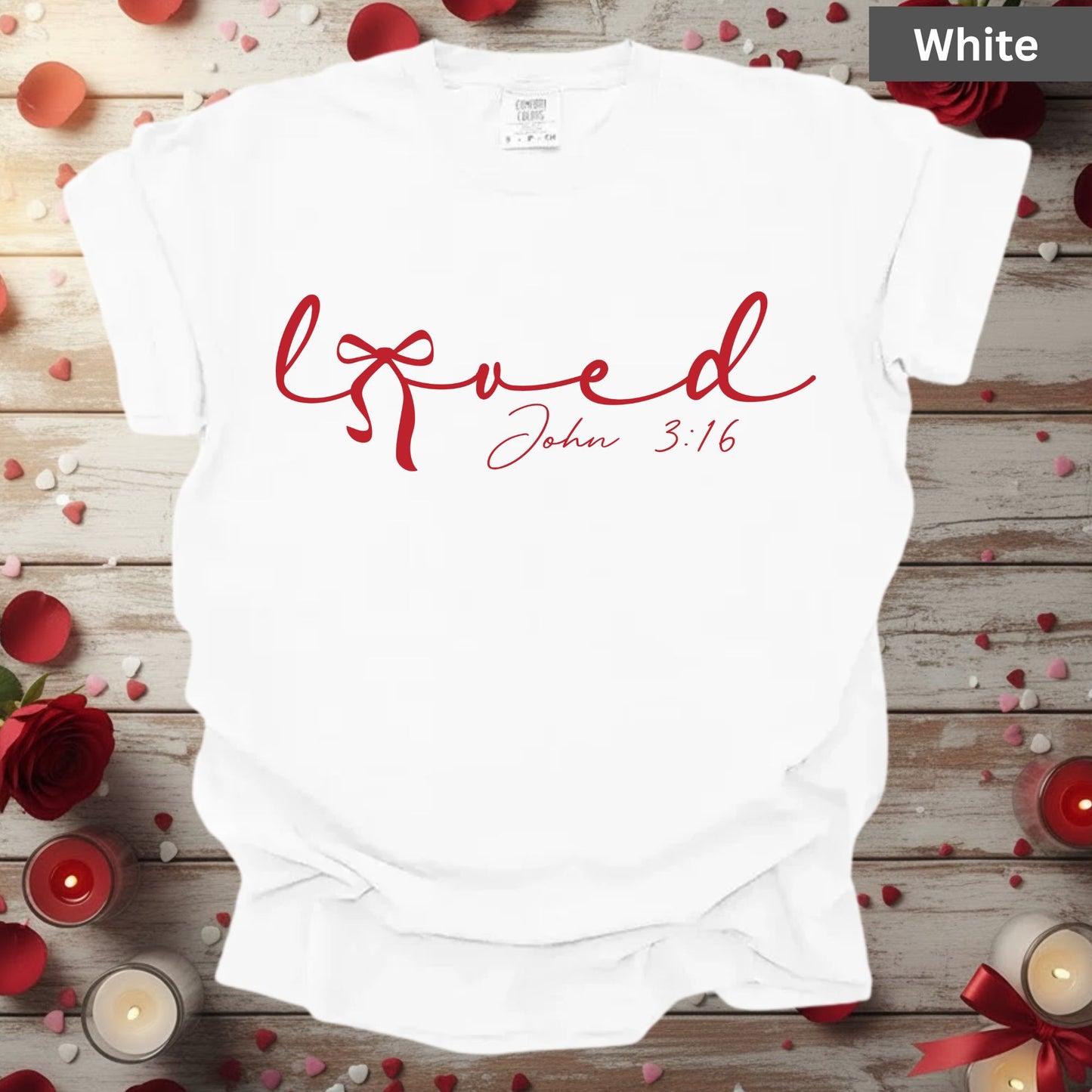 Loved Shirts John 3:16 Christian Valentine & Easter Tee, Comfort Colors Jesus T-Shirt, Bible Verse Gift for Her, Religious Sweatshirt for Mom & Sister, Bella Canvas Faith Apparel