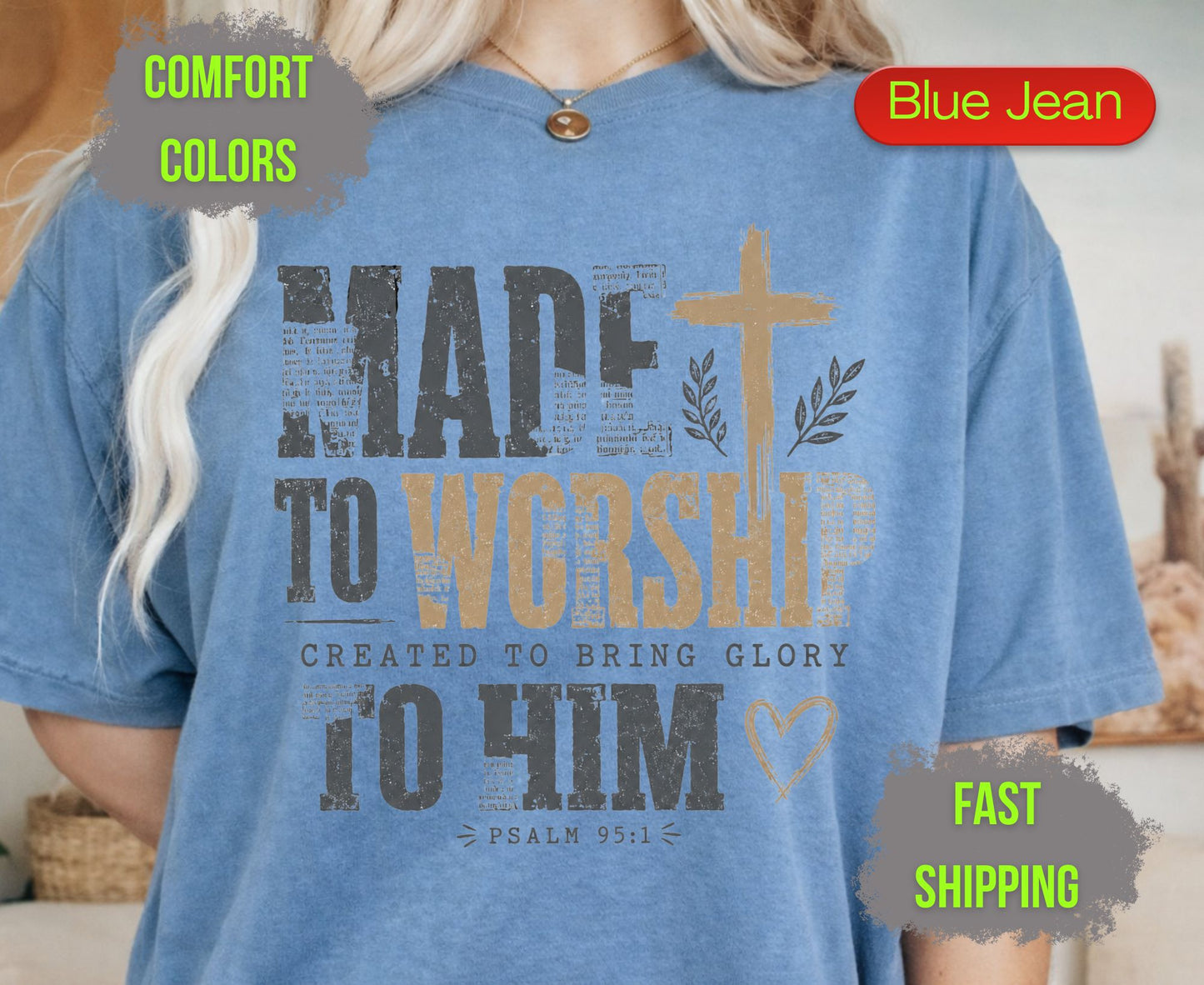 Made To Worship Created To Bring Glory To Him Comfort Colors T Shirts Psalm 95 1 Tee Christian Distressed Cross Shirt Religious Scripture Gifts