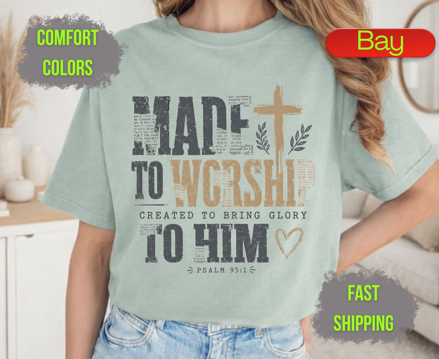 Made To Worship Created To Bring Glory To Him Comfort Colors T Shirts Psalm 95 1 Tee Christian Distressed Cross Shirt Religious Scripture Gifts