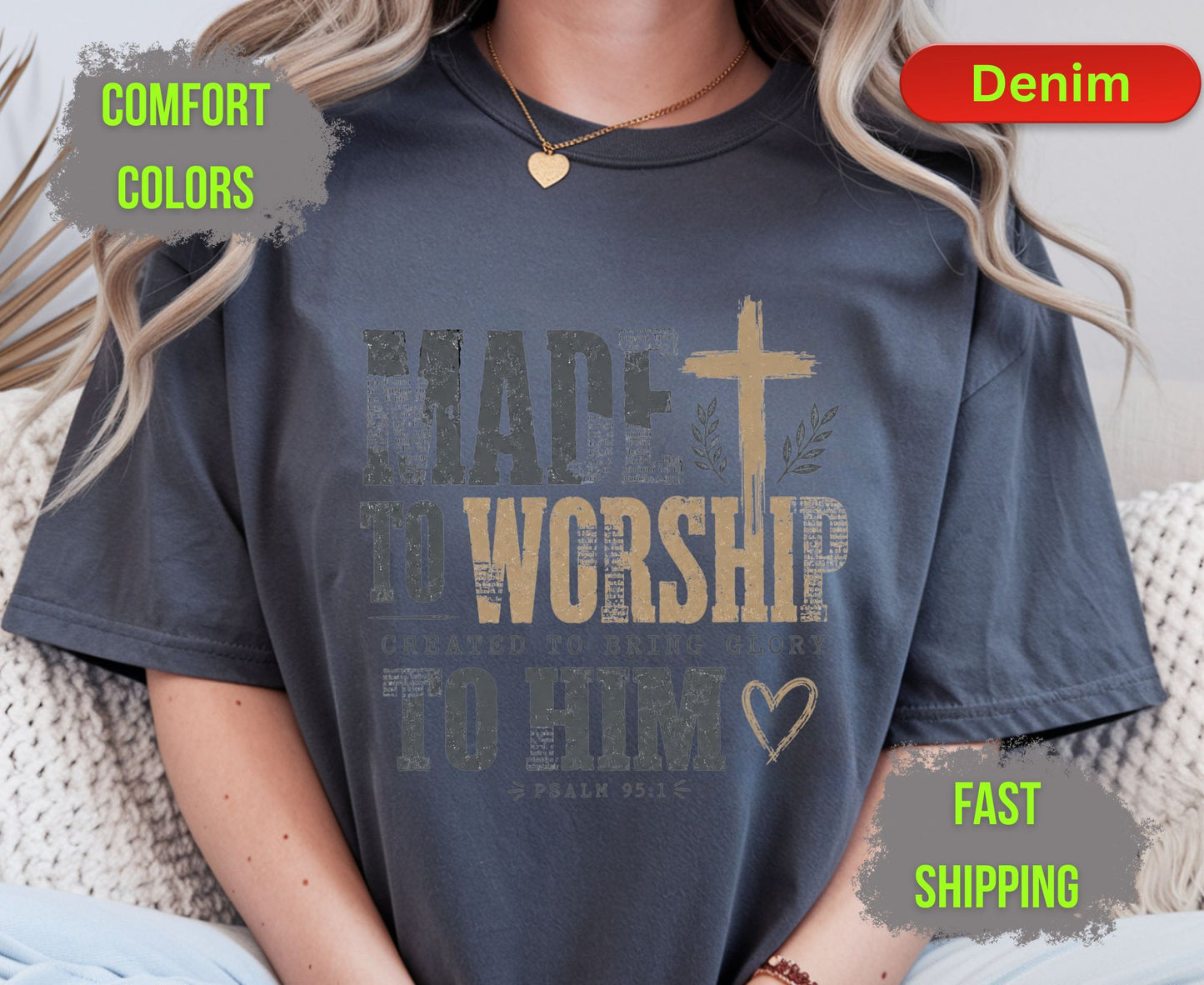 Made To Worship Created To Bring Glory To Him Comfort Colors T Shirts Psalm 95 1 Tee Christian Distressed Cross Shirt Religious Scripture Gifts