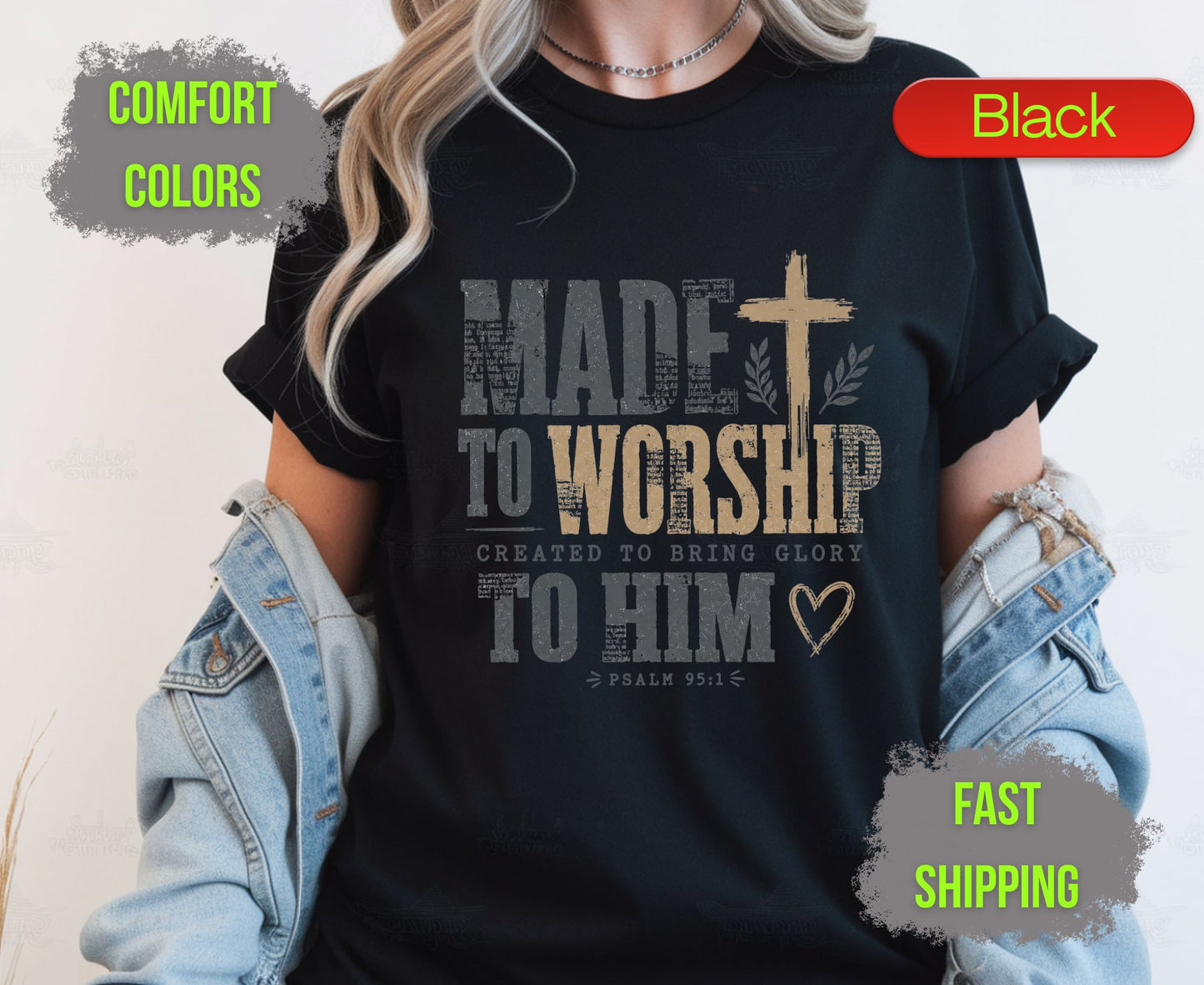 Made To Worship Created To Bring Glory To Him Comfort Colors T Shirts Psalm 95 1 Tee Christian Distressed Cross Shirt Religious Scripture Gifts