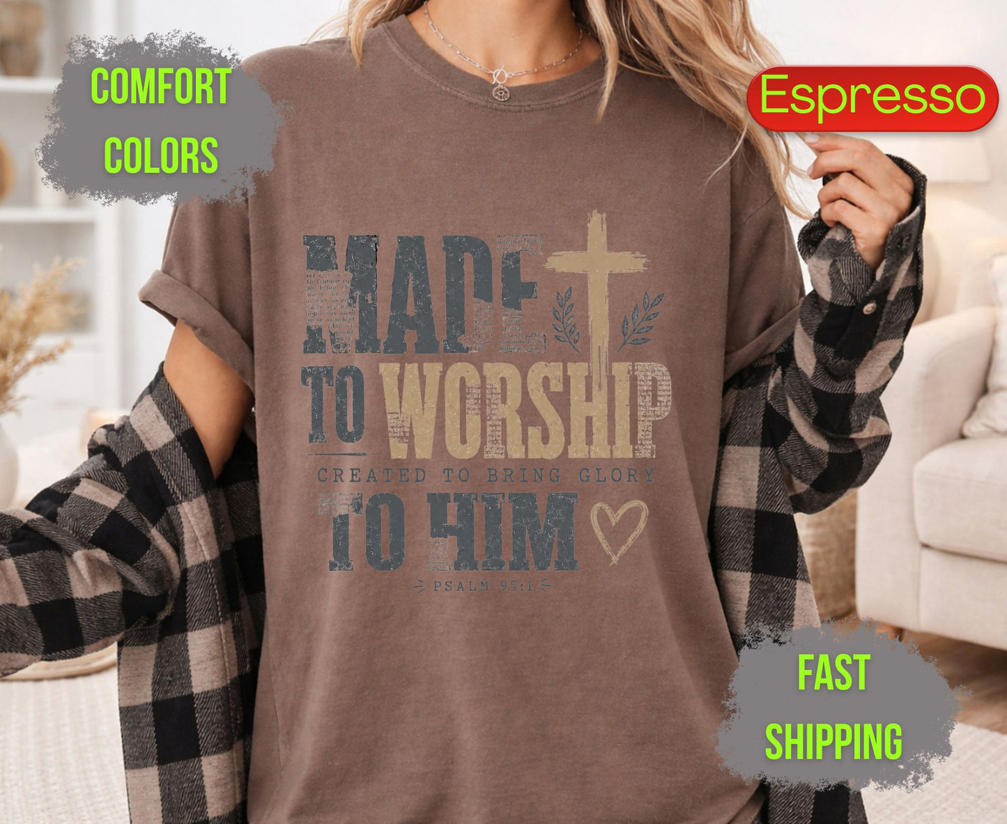 Made To Worship Created To Bring Glory To Him Comfort Colors T Shirts Psalm 95 1 Tee Christian Distressed Cross Shirt Religious Scripture Gifts