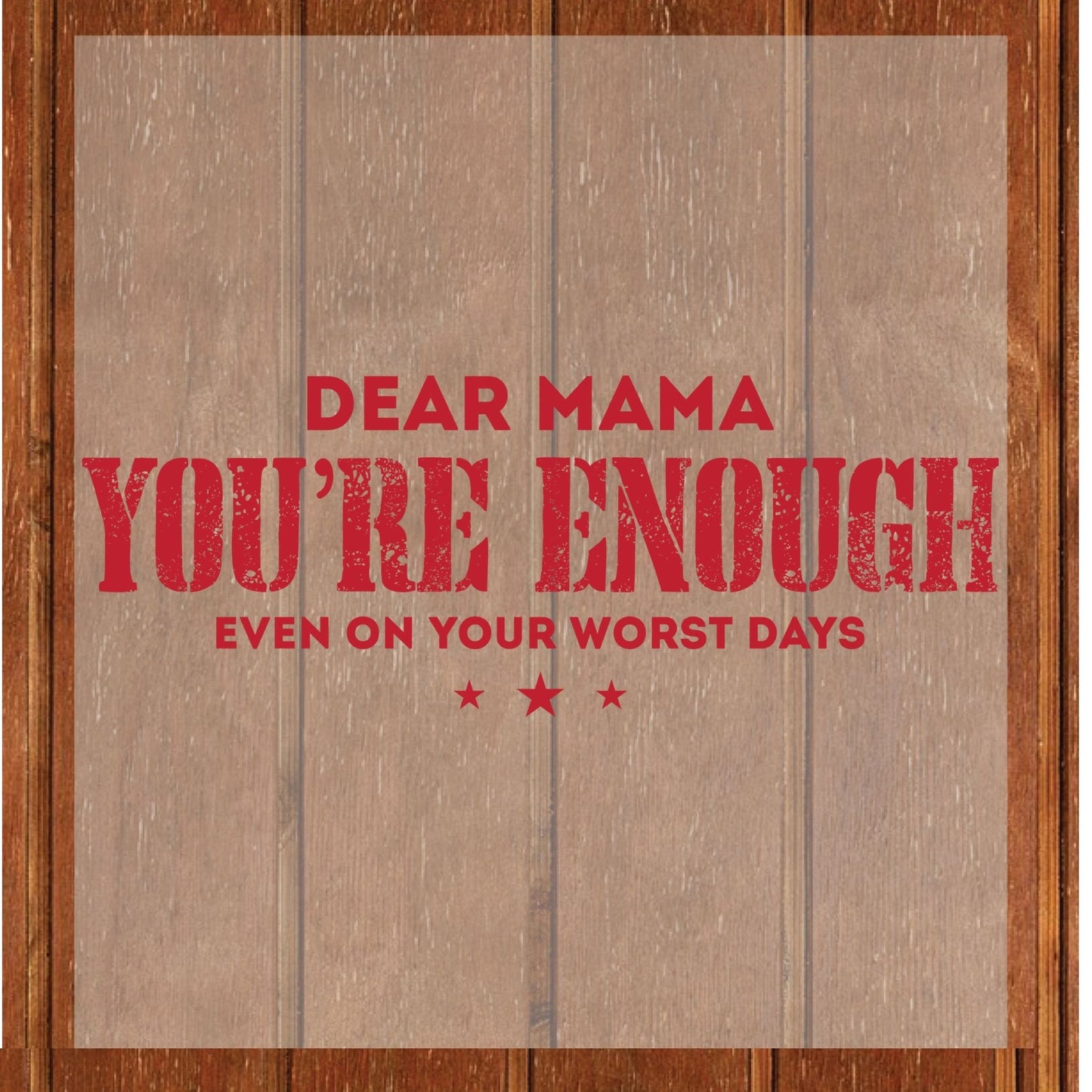 Mom DTF Transfer ready to Press Dear Mama You are Enough Mothers Day Heat Transfer for Shirts Mom UV Sticker Prints Mommy Iron on Transfer