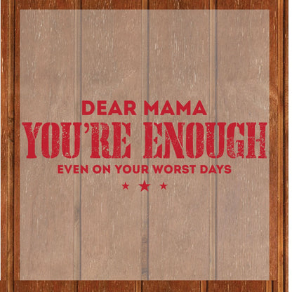 Mom DTF Transfer ready to Press Dear Mama You are Enough Mothers Day Heat Transfer for Shirts Mom UV Sticker Prints Mommy Iron on Transfer