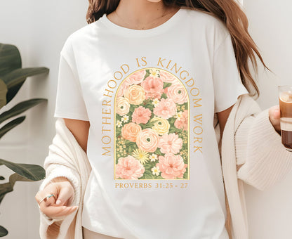 Motherhood Is Kingdom Work T Shirt Proverbs 31 Christian Mom Tee Floral Faith Shirt Adult Youth Toddler Baby Religious Mother's Day Gift