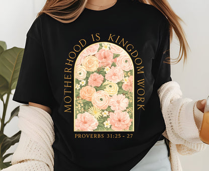 Motherhood Is Kingdom Work T Shirt Proverbs 31 Christian Mom Tee Floral Faith Shirt Adult Youth Toddler Baby Religious Mother's Day Gift