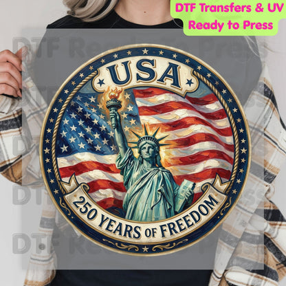 USA 250 Years of Freedom DTF Transfer Ready to Press Statue of Liberty Patriotic Anniversary Heat Transfer for Shirts 1776-2026 UV Sticker