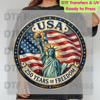 USA 250 Years of Freedom DTF Transfer Ready to Press Statue of Liberty Patriotic Anniversary Heat Transfer for Shirts 1776-2026 UV Sticker