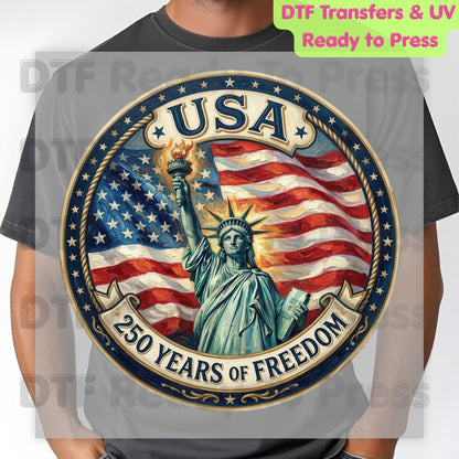USA 250 Years of Freedom DTF Transfer Ready to Press Statue of Liberty Patriotic Anniversary Heat Transfer for Shirts 1776-2026 UV Sticker
