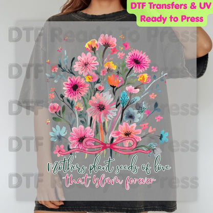 Mothers Plant Seeds of Love DTF Transfer Ready to Press Bloom Forever Floral Watercolor Heat Transfer For Shirts Mother's Day UV Sticker Prints