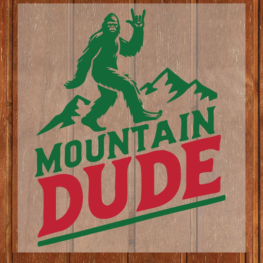 Mountain Dude DTF Transfer Ready to Press Retro Bigfoot Sasquatch Heat Transfer For Shirt Outdoor Camper UV Sticker Prints