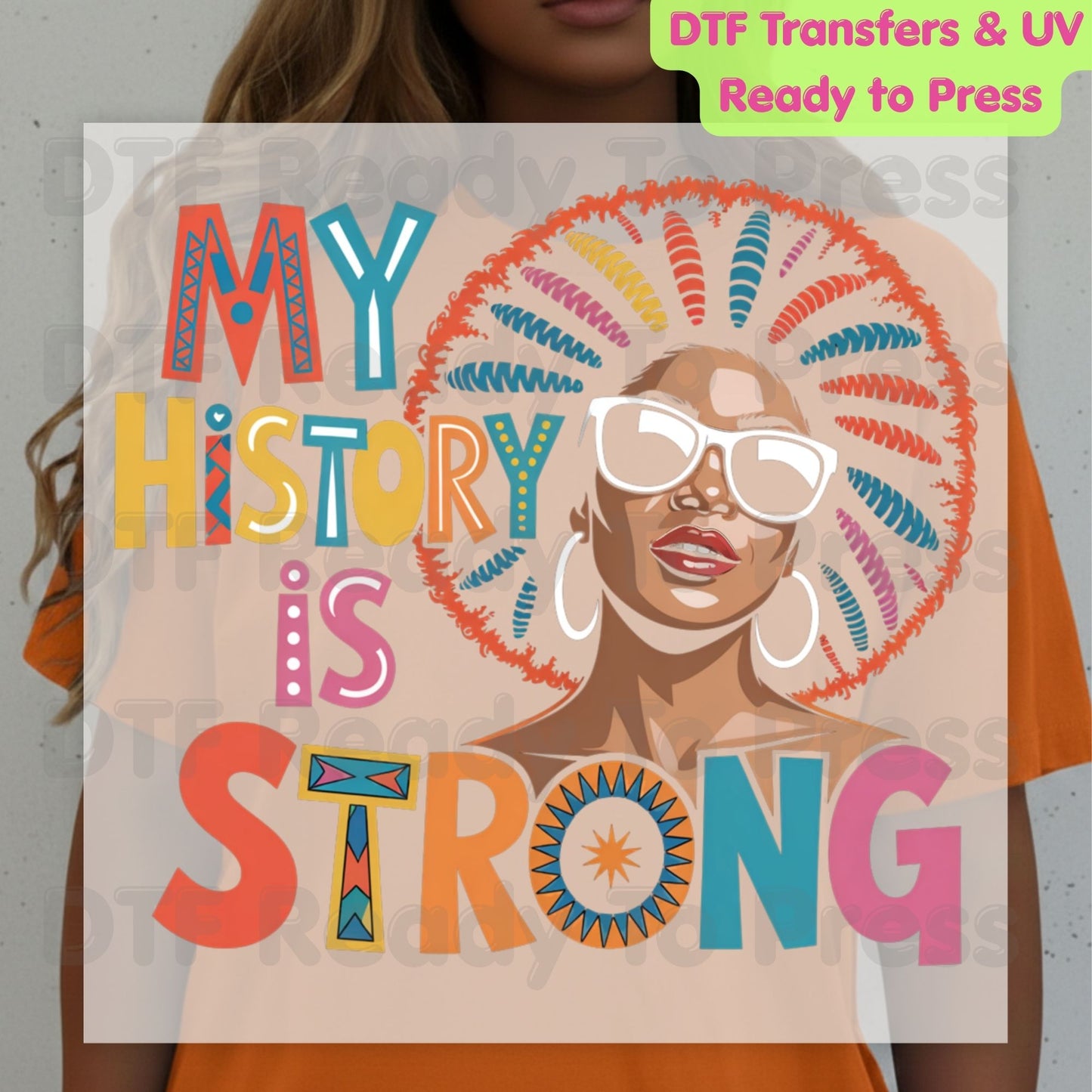 My History is Strong DTF Transfer Ready to Press Black Woman Afro Sunglasses Heat Transfer for Shirts African American UV Sticker Prints