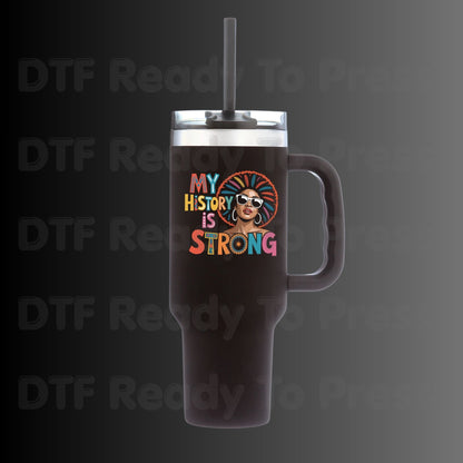 My History is Strong DTF Transfer Ready to Press Black Woman Afro Sunglasses Heat Transfer for Shirts African American UV Sticker Prints