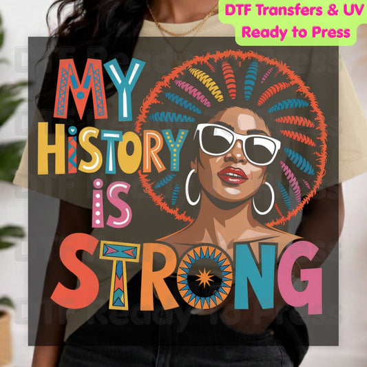 My History is Strong DTF Transfer Ready to Press Black Woman Afro Sunglasses Heat Transfer for Shirts African American UV Sticker Prints