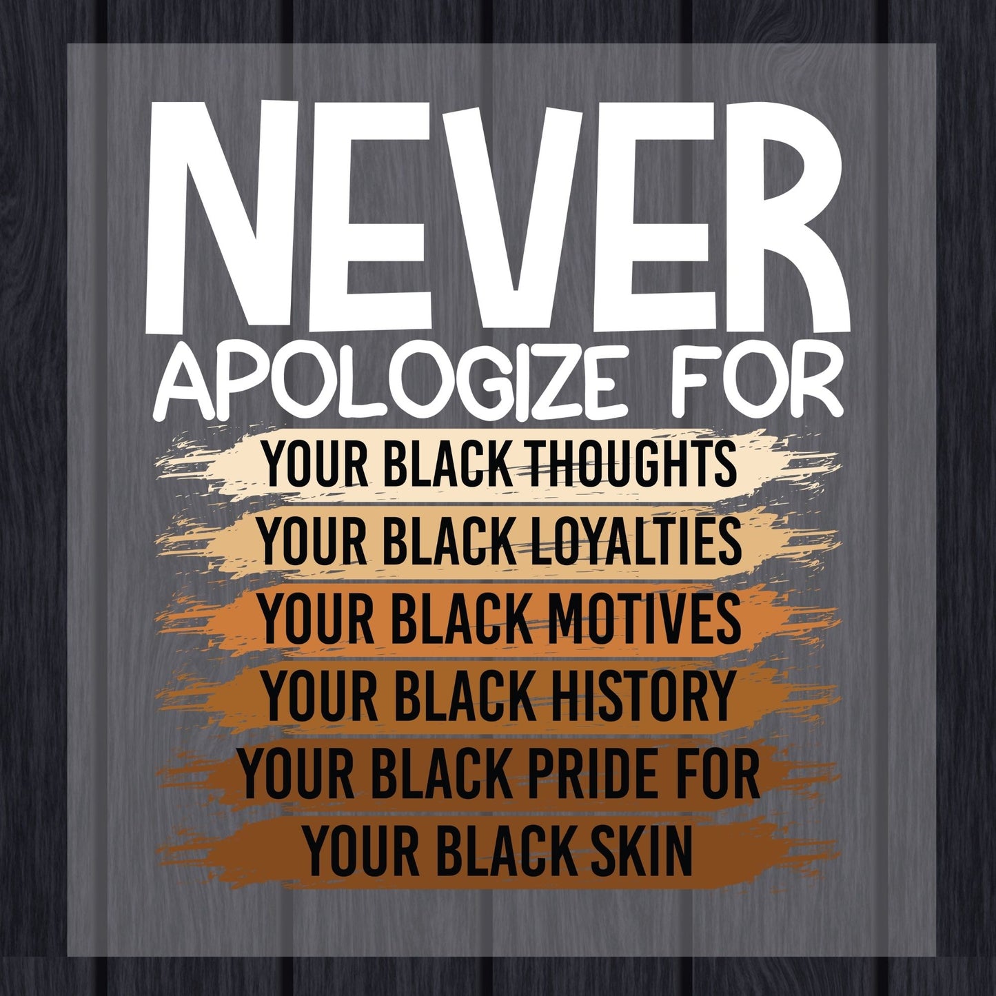 Never Apologize Black History Month DTF Transfer Ready to Press Black Excellence Heat Transfer For Shirts Equality Justice UV Sticker Prints