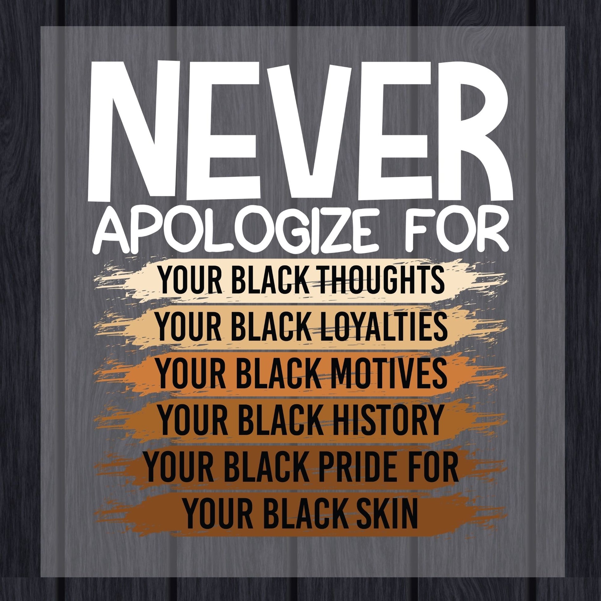 Never Apologize Black History Month DTF Transfer Ready to Press Black Excellence Heat Transfer For Shirts Equality Justice UV Sticker Prints