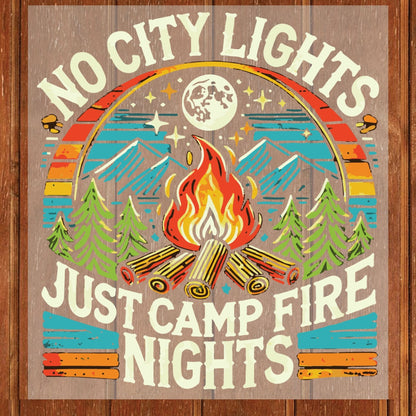 No City Lights Just Camp Fire Nights DTF Transfer Ready to Press Retro Mountain Sunset Heat Transfer For Shirt Camping Group UV Sticker Prints Iron on Transfer