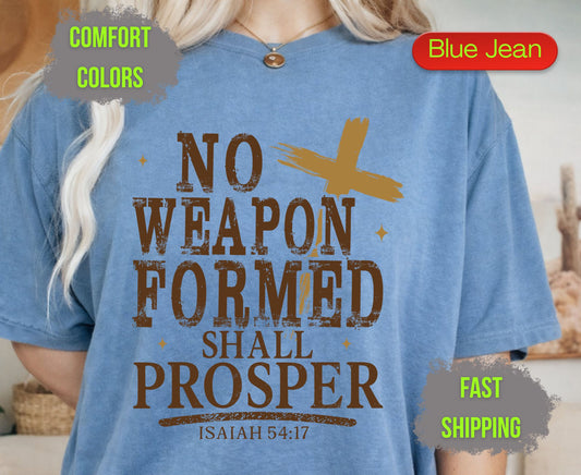 No Weapon Formed Shall Prosper Comfort Colors T Shirts Isaiah 54 17 Tee Christian Distressed Cross Shirt Religious Scripture Inspirational Gifts