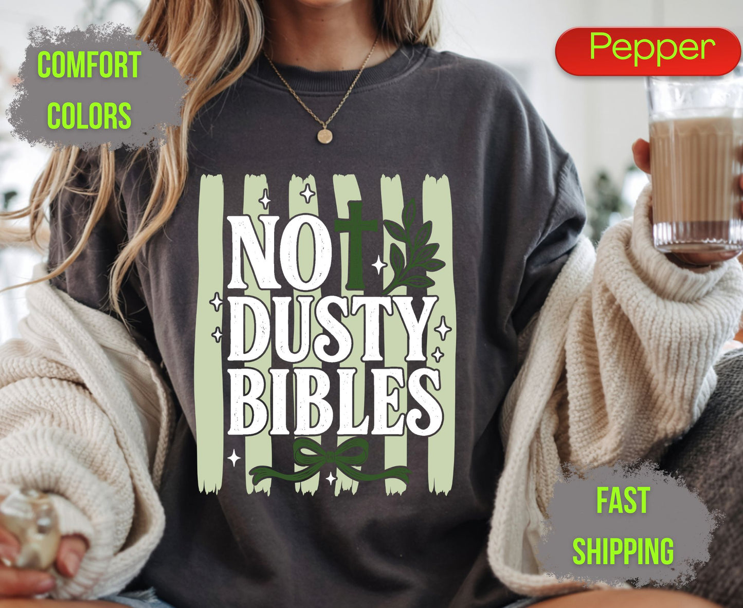 Not Dusty Bibles Comfort Colors T Shirts Cute Christian Cross Tee Holy Bible Quote Shirt Sage Green Bow Graphic Religious Faith Gifts