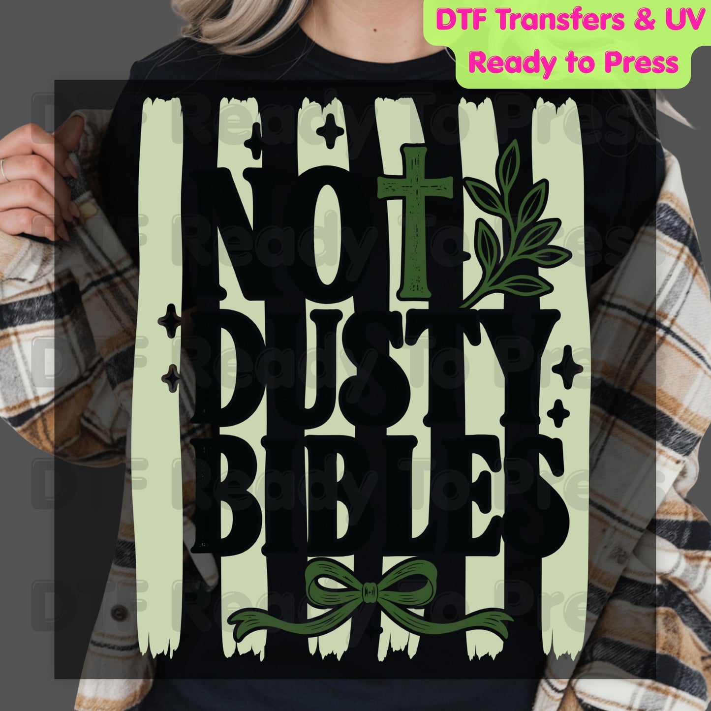 Not Dusty Bibles DTF Transfer Ready to Press