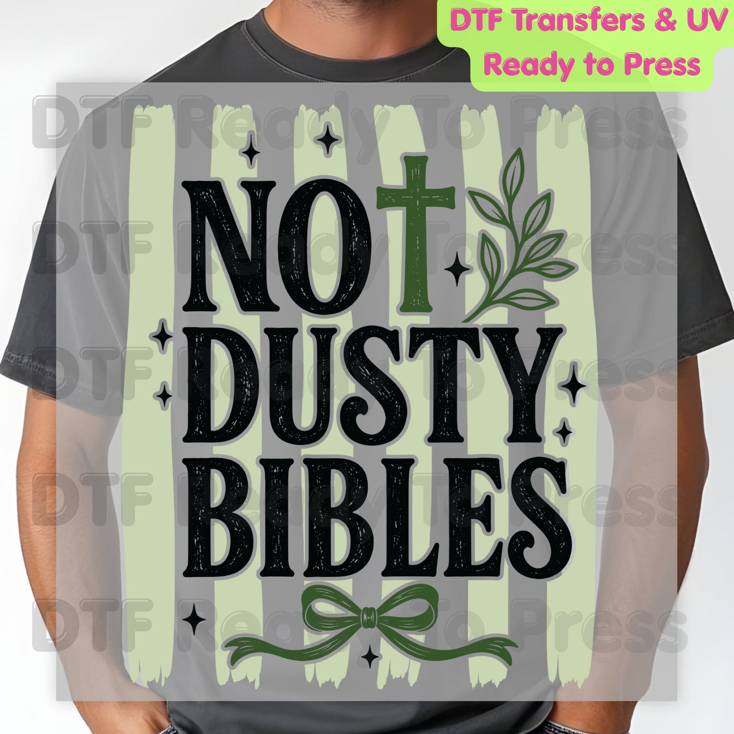 Not Dusty Bibles DTF Transfer Ready to Press