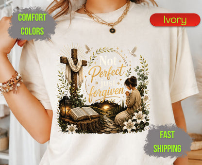 Not Perfect Just Forgiven Comfort Colors T Shirts Cute Christian Praying Woman Tee Easter Wooden Cross Shirt Religious Grace Bible Verse Gifts