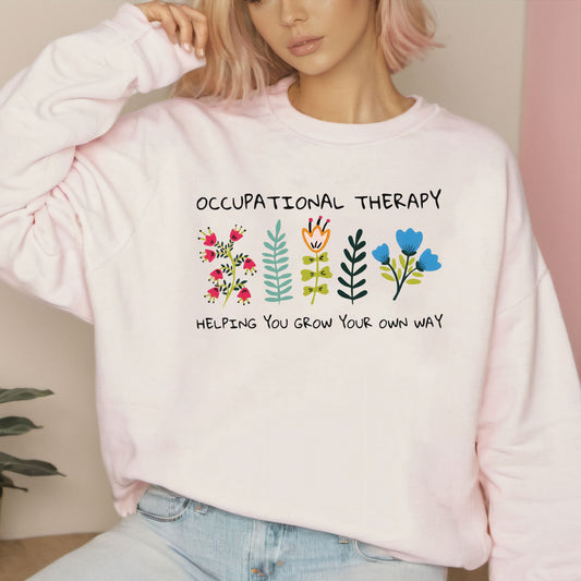 Occupational Therapy Sweatshirt, Helping You Grow Your Own Way Shirt, Mental Health Tees, Floral Therapist Shirt Gifts