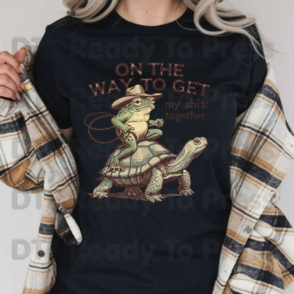On The Way To Get My Shit Together DTF Transfer Ready to Press Retro Frog Riding Turtle Heat Transfer For Shirts Funny Sarcastic UV Sticker Prints