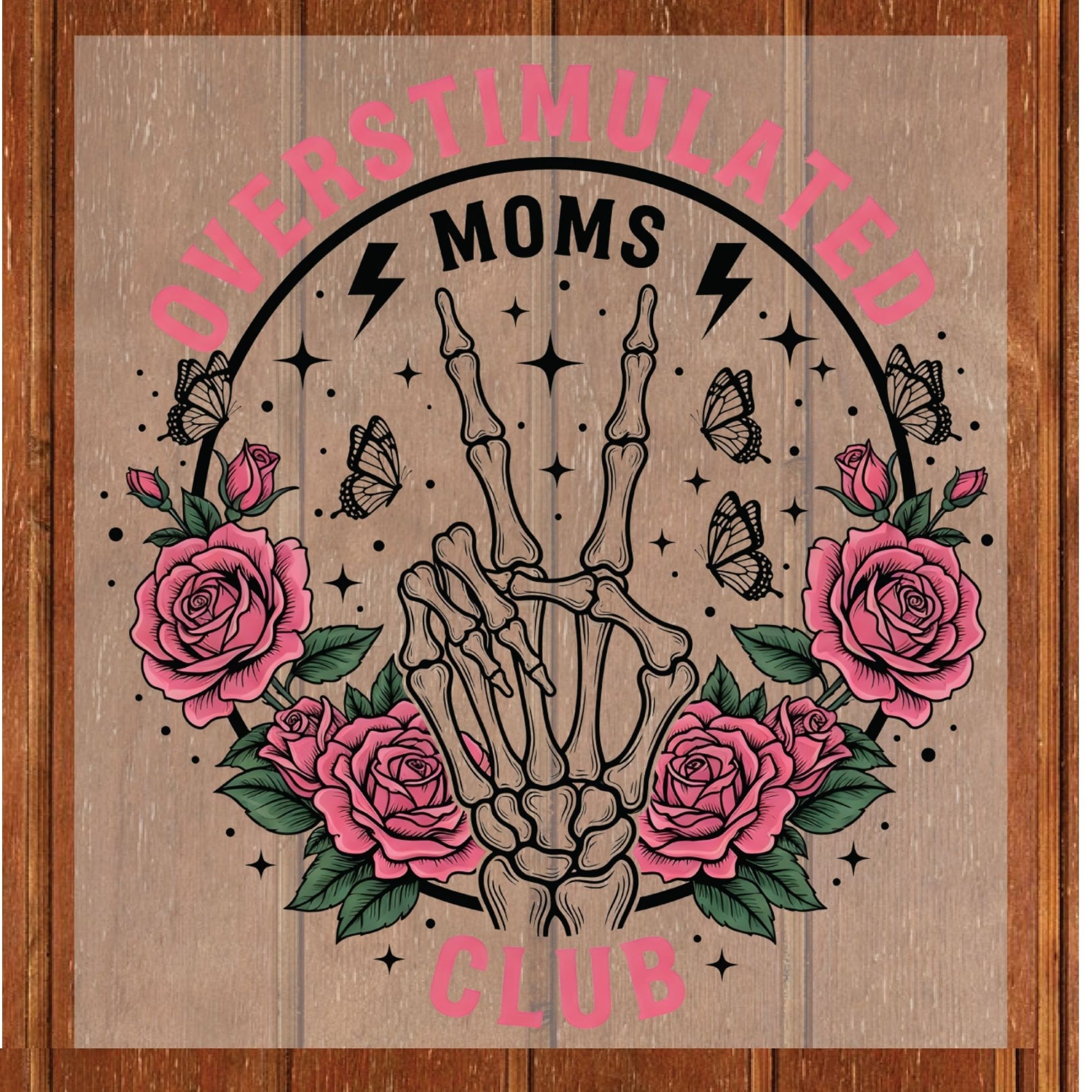 Overstimulated Moms DTF Transfer ready to Press Tired Mama Heat Transfer for Shirts Mothers Day UV Sticker Prints iron on Transfer