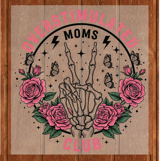 Overstimulated Moms DTF Transfer ready to Press Tired Mama Heat Transfer for Shirts Mothers Day UV Sticker Prints iron on Transfer