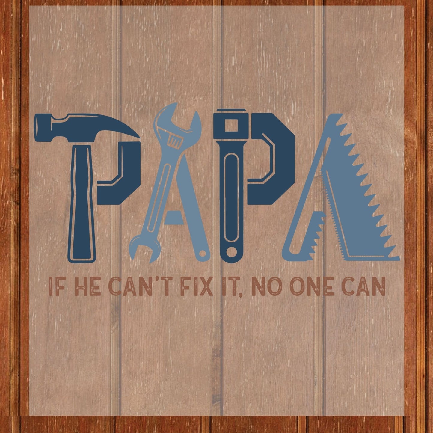 Papa If He Can't Fix It No One Can DTF Transfer Ready to Press Handyman Tools Father's Day Gift Grandpa UV Sticker Prints