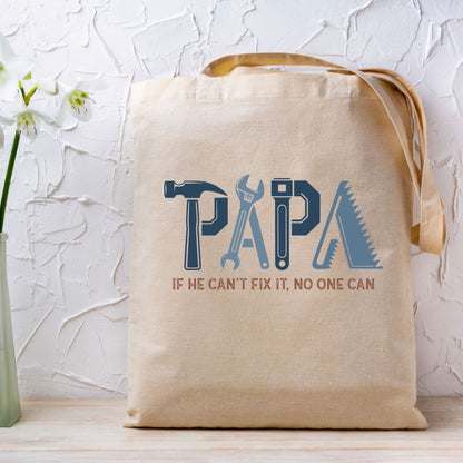 Papa If He Can't Fix It No One Can DTF Transfer Ready to Press