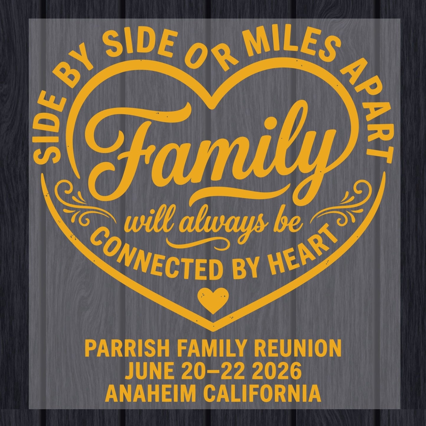 Parrish Family Reunion 2026 Side By Side DTF Transfer Ready to Press Connected By Heart UV DTF Sticker Anaheim California Heat Transfer for Shirts