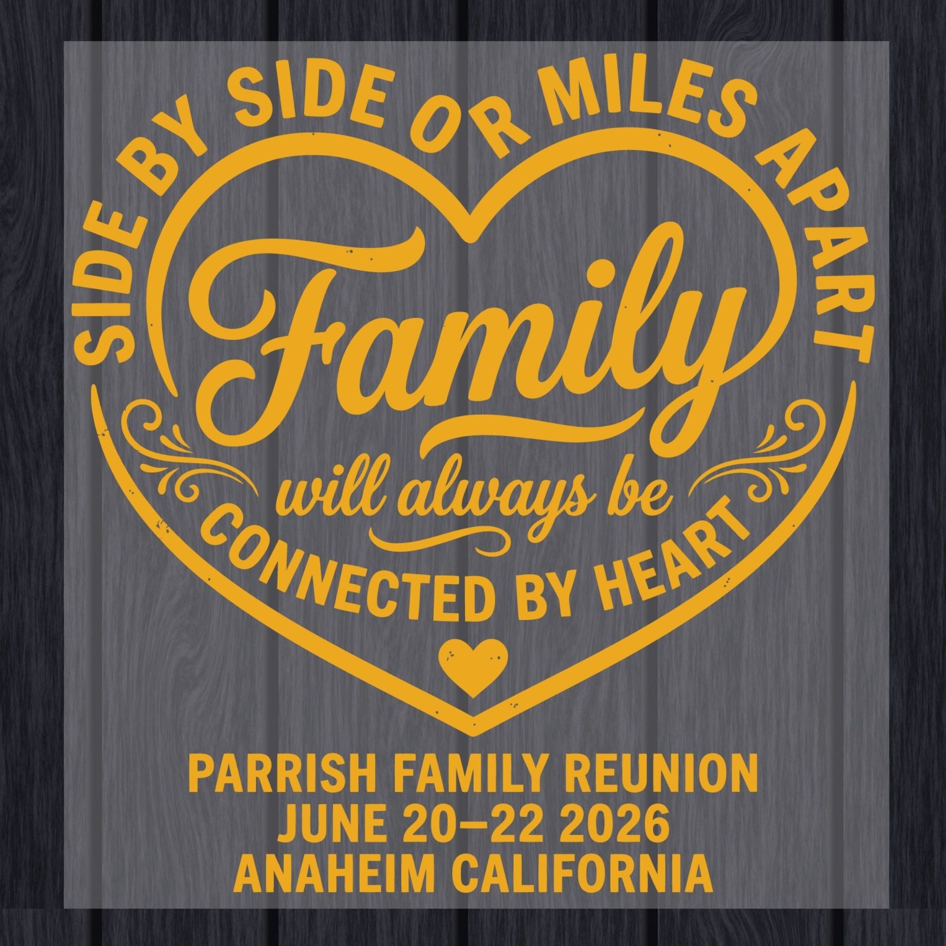 Parrish Family Reunion 2026 Side By Side DTF Transfer Ready to Press Connected By Heart UV DTF Sticker Anaheim California Heat Transfer for Shirts