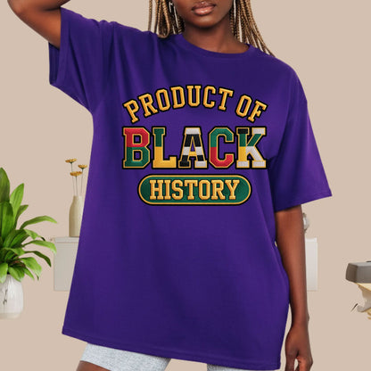 Product of Black History T Shirts
